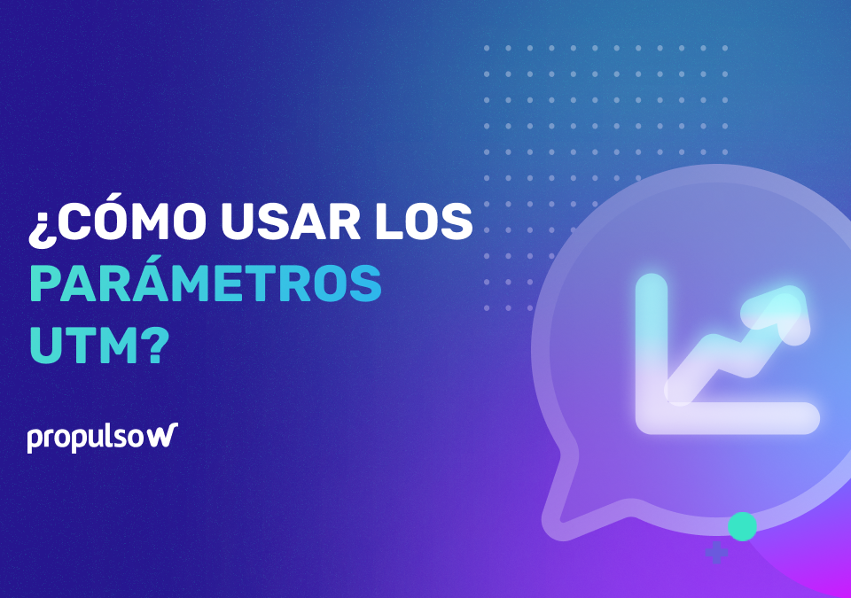 Conoce los Canales de Adquisición en Google Analytics 4 (GA4) y Cómo Usar los Parámetros UTM